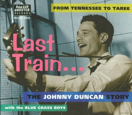 Duncan, Johnny - Last Train... From Tennessee to Taree; The Johnny Duncan Story  (2).jpg