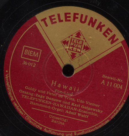 Donzow, Inge - Karl Golgowsky - Telefunken Hawaiian Ensemble - Telefunken A AAQWRA_Bildgröße ändern.jpg