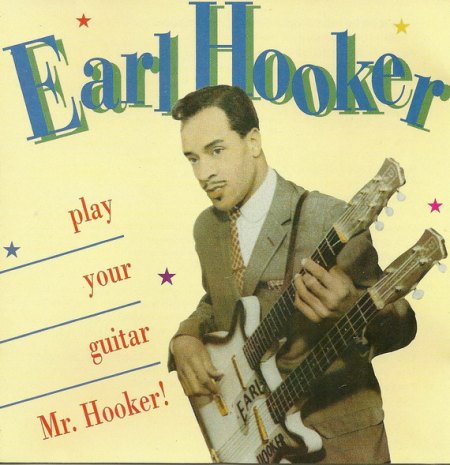 Hooker, Earl - Play your guitar Mr.Hooker  (3)_Bildgröße ändern.jpeg