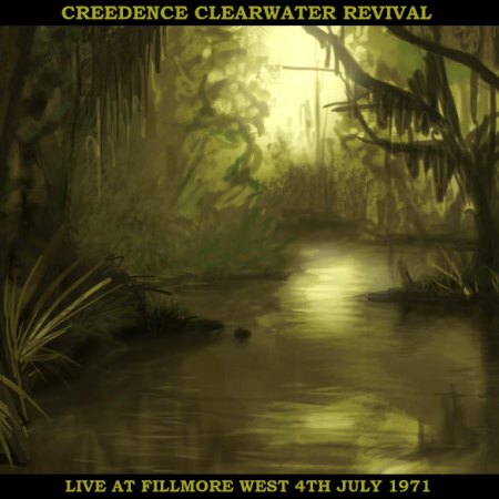 Creedence Clearwater Revival - Live at the Fillmore West 04 07 1971 .jpg