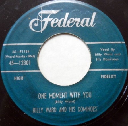 BILLY WARD &amp; HIS DOMINOES - One moment with you -A-.JPG