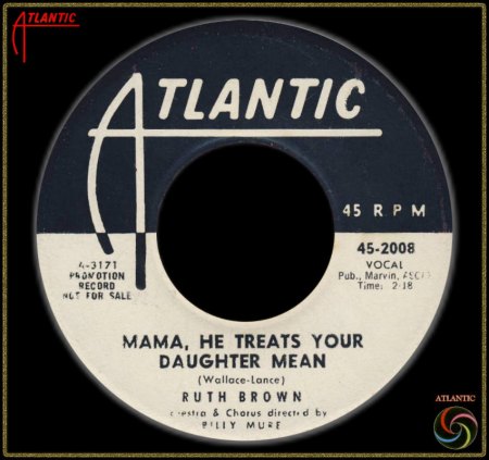 RUTH BROWN - MAMA HE TREATS YOUR DAUGHTER MEAN_IC#003.jpg