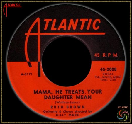 RUTH BROWN - MAMA HE TREATS YOUR DAUGHTER MEAN_IC#002.jpg