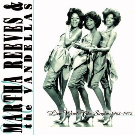 Martha Reeves &amp; The Vandellas - Live Wire! The Singles 1962-1972 - Disc 1 - FC.jpg