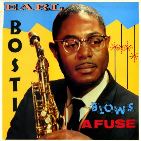 Bostic, Earl - Blows a fuse.jpg
