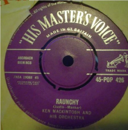 Mackintosh,Ken01Raunchy HMV 45 POP 426.jpeg