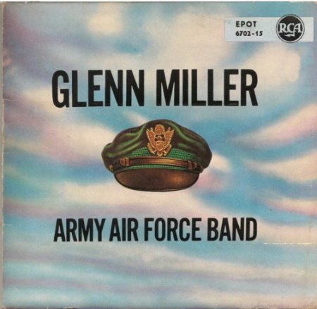 Miller, Glenn  - Army Air Force Band -03a.jpg