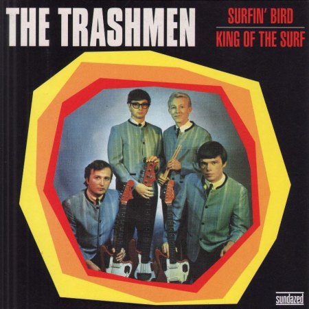 TRASHMEN - Surfin' Bird - CV VS -.JPG
