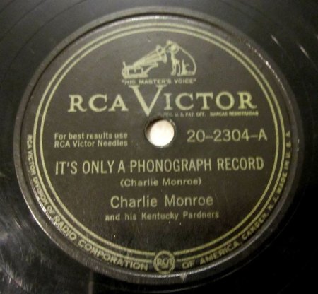 CHARLIE MONROE - It's only a phonograph record -A-.JPG