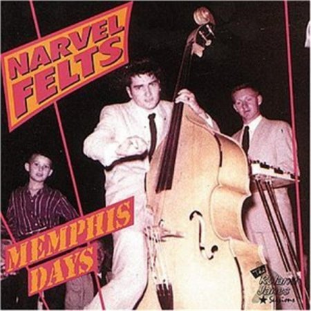 Felts, Narvel - Memphis Days - BCD 15515 .jpg