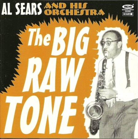 Sears, Al - Big Raw Tone 1949-53 (2).jpeg
