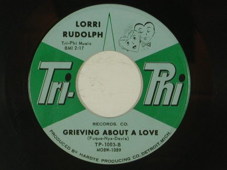 Tri-Phi 1003 (B) - Lorry Rudolph - Grieving About Love.jpg