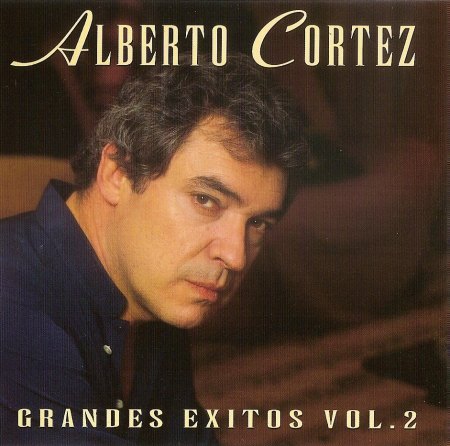 Cortez, Alberto - Grandes Exitos Vol. 2c .jpg