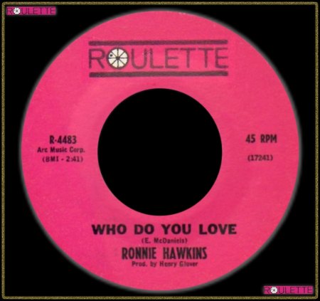 RONNIE HAWKINS - WHO DO YOU LOVE_IC#002.jpg