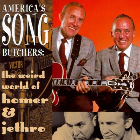 Homer &amp; Jethro - America's Song Butchers.jpg