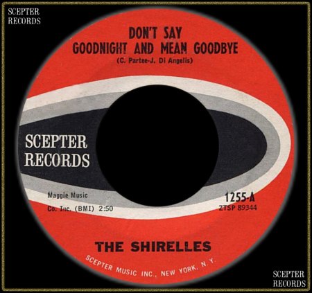 SHIRELLES - DON'T SAY GOODNIGHT &amp; MEAN GOODBYE_IC#002.jpg