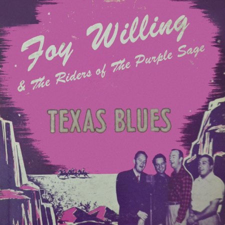 Willing, Foy &amp; the Riders of the Purple Sage - Texas Blues_Bildgröße ändern.jpg