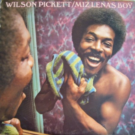 Pickett, Wilson - Miz Lena's boy (3).jpeg