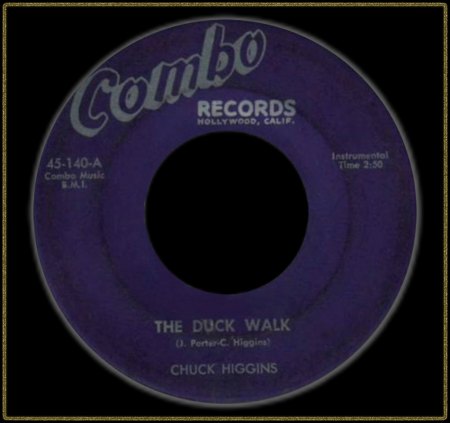 CHUCK HIGGINS - THE DUCK WALK_IC#002.jpg