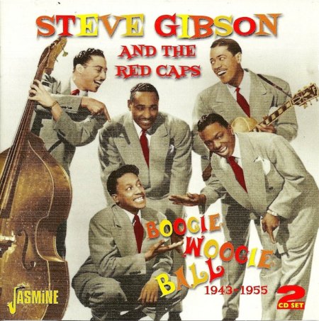 Gibson, Steve &amp; the Red Caps - Boogie Woogie Ball 1943-48 DCD (2).jpeg