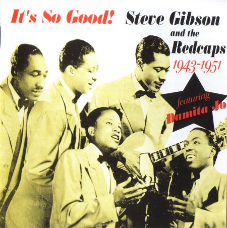 Gibson, Steve &amp; the Redcaps - It's so good 1943-51 DCD (6)_Bildgröße ändern.jpg