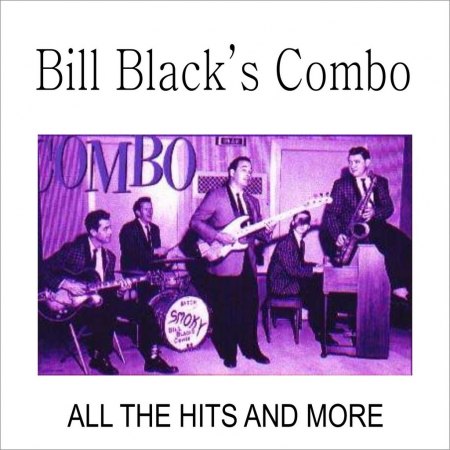 Black, Bill (Combo) All the Hits and more  (4).jpg