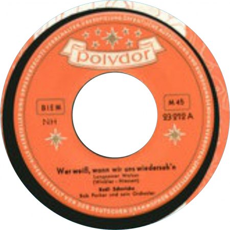 0 023 212 - SI - Bert Kaempfert &amp; Rudi Schuricke - Wer weiß, wann wir uns wiederseh´n - So lang dein Herz nicht spricht - Polydor - GER - Label A.jpg