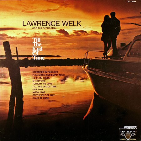 Welk, Lawrence - Till the end of time.jpg