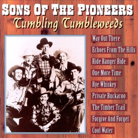 Sons of the Pioneers - Tumbling tumbleweeds.jpg