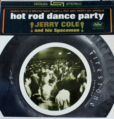 Cole, Jerry &amp; his Spacemen - Hot Rod Dance Party (4).jpg