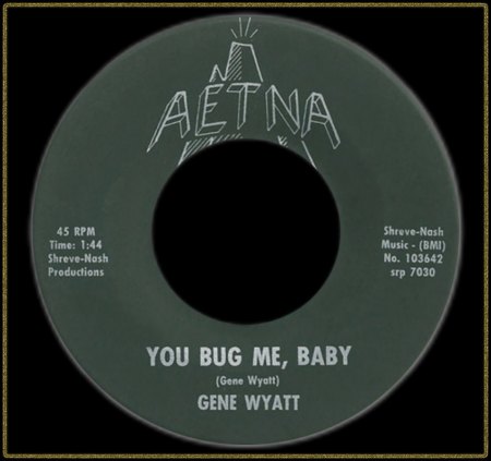 GENE WYATT - YOU BUG ME BABY_IC#002.jpg