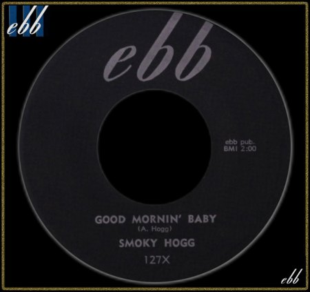 SMOKEY HOGG - GOOD MORNIN' BABY_IC#003.jpg