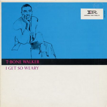 Walker, T-Bone - I get so weary.jpg