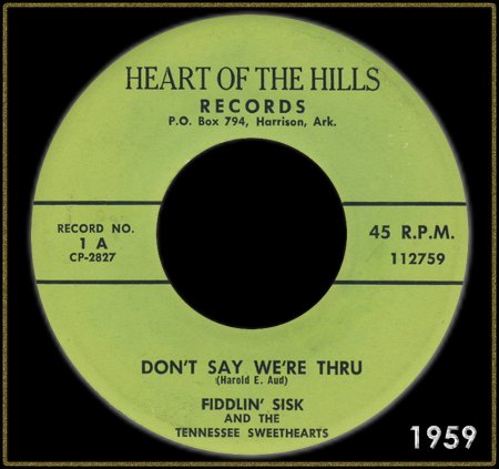 FIDDLIN' SISK &amp; THE TENNESSEE SWEETHEARTS - DON'T SAY WE'RE YOU THRU_IC#001.jpg