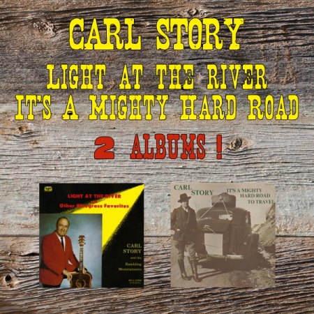Story, Carl - Light at the river &amp; It's a mighty hard road .jpg