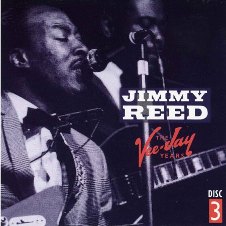 Jimmy Reed - The Vee Jay Years - Disc 4 Front.jpg