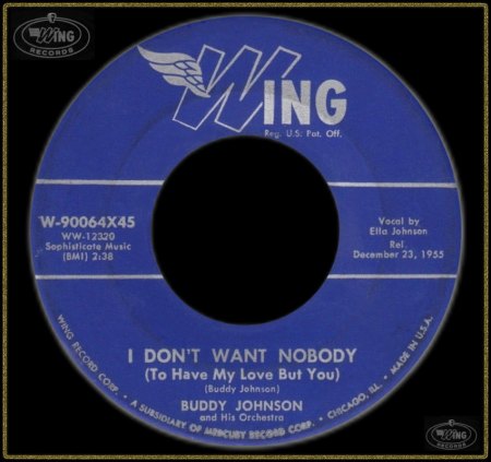 BUDDY JOHNSON - I DON'T WANT NOBODY (TO HAVE MY LOVE BUT YOU)_IC#004.jpg