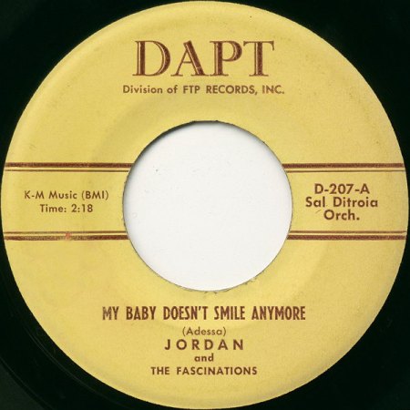 JORDAN and THE FASCINATIONS-MY BABY DOESN'T SMILE ANYMORE(DAPT 207).jpg