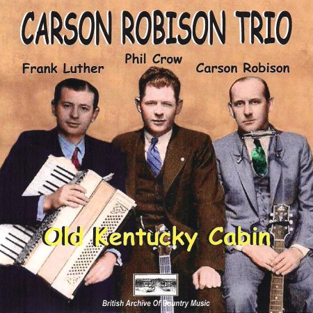 Robinson, Carson (Trio) - Old Kentucky Cabin.jpg