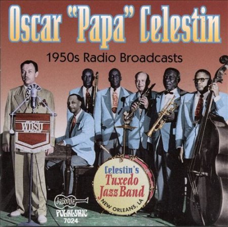Celestin, Oscar ''Papa'' 's Tuxedo Jazz Band - 1950's Broadcasts.jpg