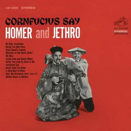 Homer &amp; Jethro - Cornfucius say.jpg