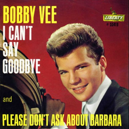 BOBBY VEE - I CAN'T SAY GOODBYE_IC#007.jpg
