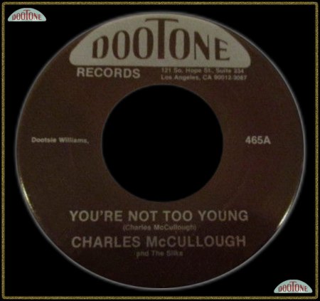 CHARLES MC CULLOUGH &amp; THE SILKS - YOU'RE NOT TOO YOUNG_IC#002.jpg