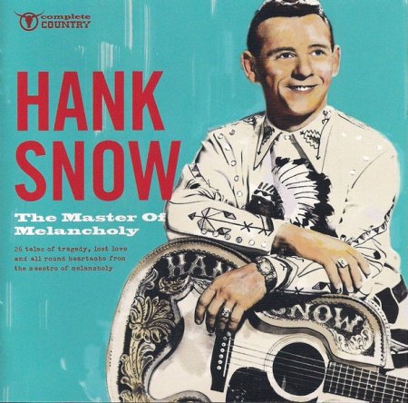 Snow, Hank - Master of Melancholy.jpg