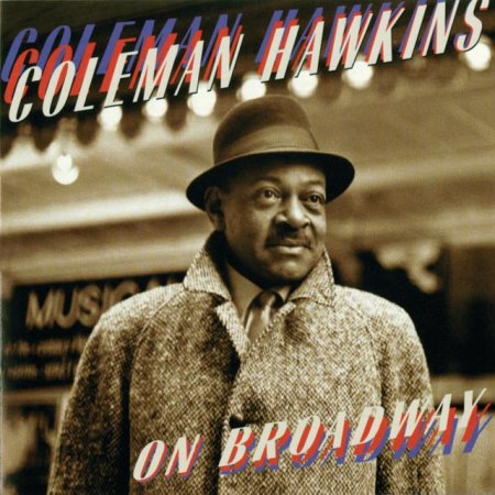 Hawkins, Coleman - On Broadway.jpg