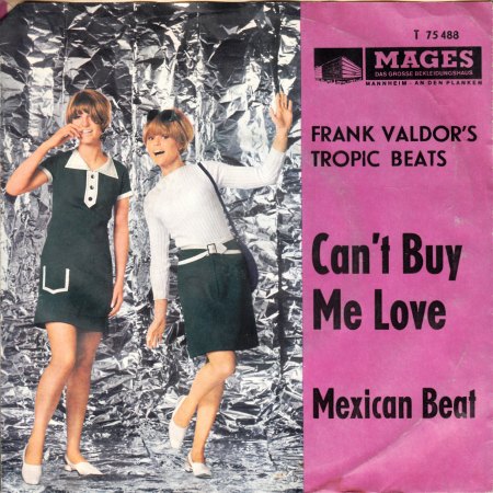 FRANK VALDOR'S TROPIC BEATS - Can't buy me love - CV VS -.jpg