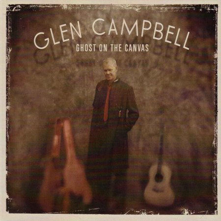 Glen Campbell - Ghost On The Canvas - Front.jpg