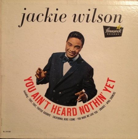 Wilson, Jackie - You ain't heard nothin' yet (1).jpg