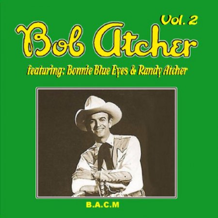 Atcher, Bob Vol 2 feat Bonnie Blue Eyes &amp; Randy Atcher cd_d_365.jpg