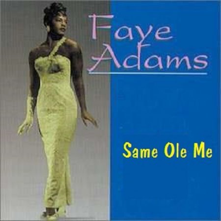 Adams Faye - Same ole me.jpg